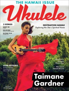 Ukulele Magazine - Fall 2015: Taimane Gardner